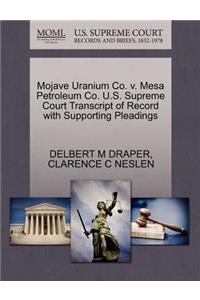 Mojave Uranium Co. V. Mesa Petroleum Co. U.S. Supreme Court Transcript of Record with Supporting Pleadings