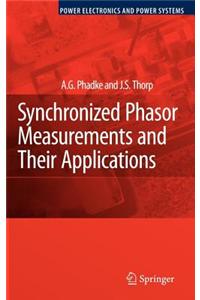 Synchronized Phasor Measurements and Their Applications