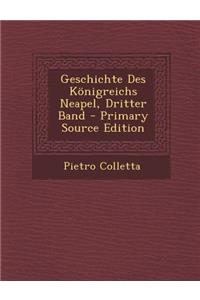 Geschichte Des Konigreichs Neapel, Dritter Band