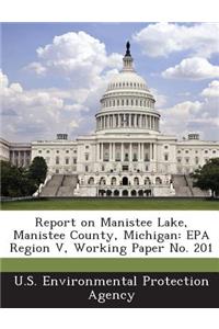 Report on Manistee Lake, Manistee County, Michigan