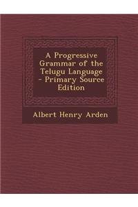 A Progressive Grammar of the Telugu Language