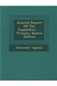 General Report of the Expedition...