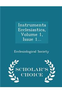 Instrumenta Ecclesiastica, Volume 1, Issue 1... - Scholar's Choice Edition