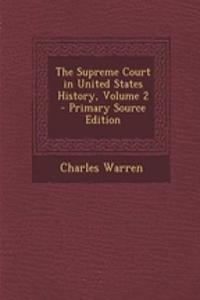 The Supreme Court in United States History, Volume 2