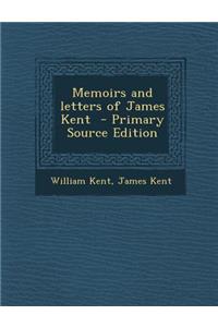 Memoirs and Letters of James Kent