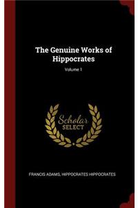 The Genuine Works of Hippocrates; Volume 1