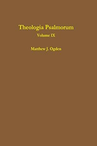 Theologia Psalmorum (Volume IX)