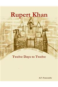 Rupert Khan: Twelve Days to Twelve