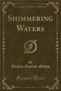 Shimmering Waters (Classic Reprint)