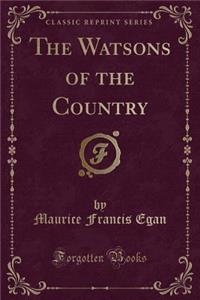 The Watsons of the Country (Classic Reprint)