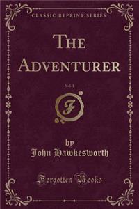 The Adventurer, Vol. 1 (Classic Reprint)