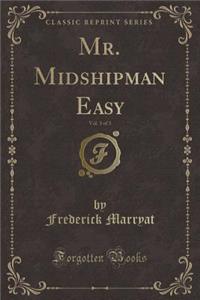 Mr. Midshipman Easy, Vol. 3 of 3 (Classic Reprint)
