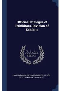 Official Catalogue of Exhibitors. Division of Exhibits
