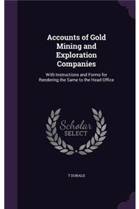 Accounts of Gold Mining and Exploration Companies