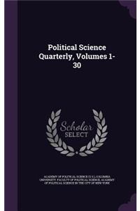 Political Science Quarterly, Volumes 1-30