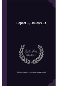 Report ..., Issues 9-14