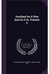 Scotland As It Was And As It Is, Volume 2