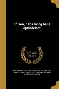 Edison, hans liv og hans opfindelser