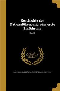 Geschichte der Nationalökonomie; eine erste Einführung; Band 1