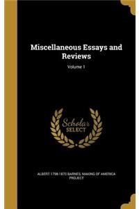 Miscellaneous Essays and Reviews; Volume 1