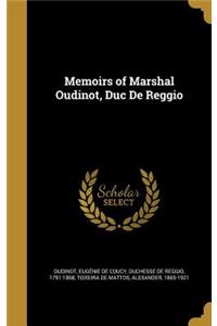 Memoirs of Marshal Oudinot, Duc De Reggio