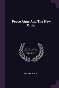 Peace Aims And The New Order