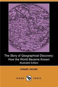 The Story of Geographical Discovery