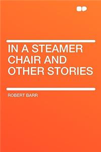 In a Steamer Chair and Other Stories