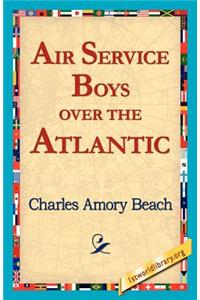 Air Service Boys Over the Atlantic