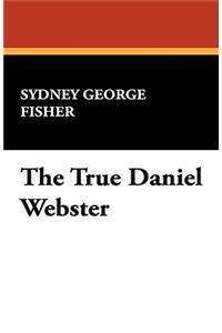The True Daniel Webster