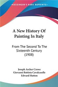A New History Of Painting In Italy