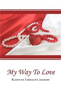 My Way To Love