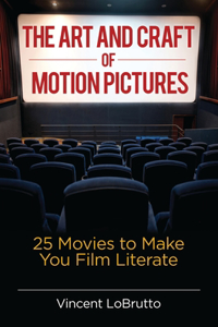 The Art and Craft of Motion Pictures