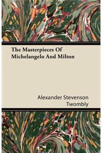 The Masterpieces Of Michelangelo And Milton