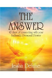 Answer: 42 Days of Connecting with Your Authentic Personal Power