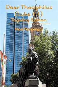 Dear Theophilus (Luke 1: 1)