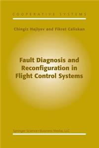 Fault Diagnosis and Reconfiguration in Flight Control Systems