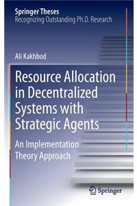 Resource Allocation in Decentralized Systems with Strategic Agents