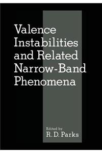 Valence Instabilities and Related Narrow-Band Phenomena