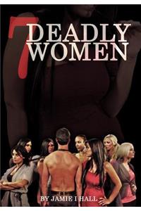 7 Deadly Women
