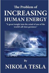 The Problem of Increasing Human Energy