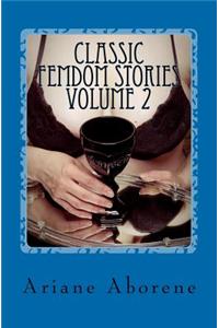Classic FemDom Stories Volume 2