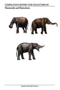 Compilation report For Collectors Of Mammoths and Mastodons