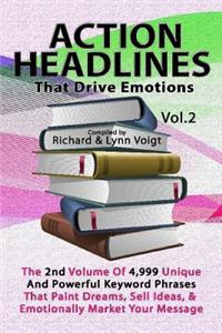Action Headlines That Drive Emotions - Volume 2