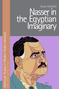 Nasser in the Egyptian Imaginary