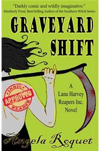 Graveyard Shift: (lana Harvey, Reapers Inc.)