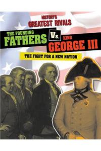 Founding Fathers vs. King George III