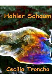 Hohler Schaum