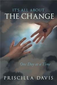 It's All about the Change