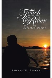 Touch the River